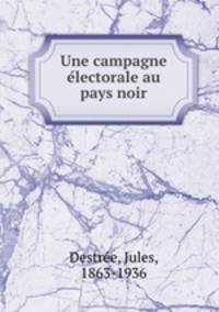 Une campagne e?lectorale au pays noir
