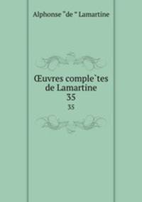 uvres completes de Lamartine. 35