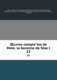 uvres completes de Mme. la baronne de Stael. 15