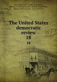 The United States democratic review. 18