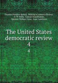 The United States democratic review. 4