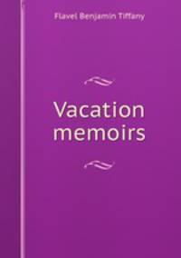 Vacation memoirs