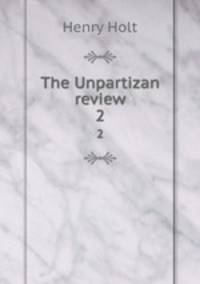 The Unpartizan review. 2
