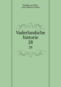 Vaderlandsche historie. 28