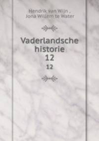Vaderlandsche historie. 12