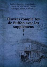 ?uvres comple?tes de Buffon avec les supple?mens