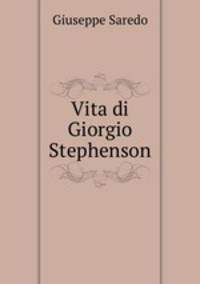 Vita di Giorgio Stephenson