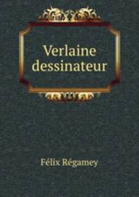 Verlaine dessinateur