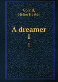 A dreamer. 1