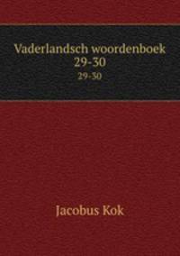 Vaderlandsch woordenboek. 29-30