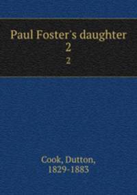 Paul Foster`s daughter. 2