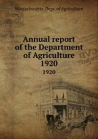 Annual report of the Department of Agriculture. 1920