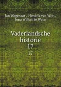Vaderlandsche historie. 17