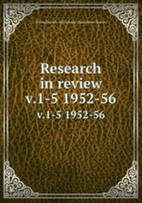 Research in review. v.1-5 1952-56