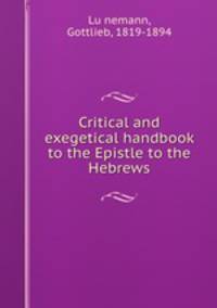 Critical and exegetical handbook to the Epistle to the Hebrews