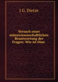 Versuch einer munzwissenschaftlichen Beantwortung der Fragen: Wie ist Oine .