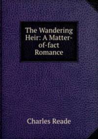The Wandering Heir: A Matter-of-fact Romance