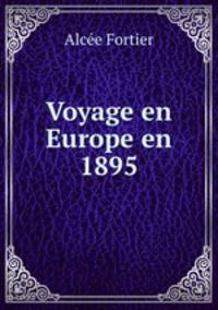 Voyage en Europe en 1895