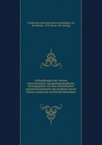 Verhandlungen der zweiten Internationalen agrogeologenkonferenz herausgegeben von dem schwedischen organisationskomitee der konferenz durch Gunnar Andersson und Henrik Hesselman