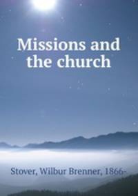 Missions and the church
