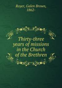 Thirty-three years of missions in the Church of the Brethren
