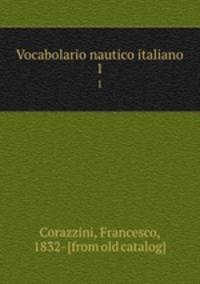 Vocabolario nautico italiano. 1