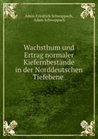 Wachsthum und Ertrag normaler Kiefernbestande in der Norddeutschen Tiefebene .
