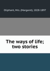 The ways of life; two stories