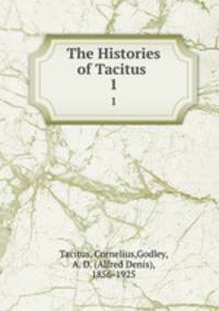 The Histories of Tacitus . 1