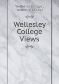 Wellesley College Views