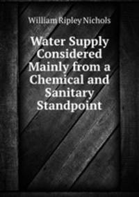 Water Supply Considered Mainly from a Chemical and Sanitary Standpoint