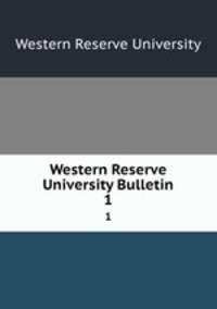 Western Reserve University Bulletin. 1