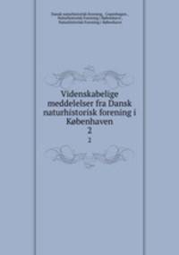 Videnskabelige meddelelser fra Dansk naturhistorisk forening i Kbenhaven. 2