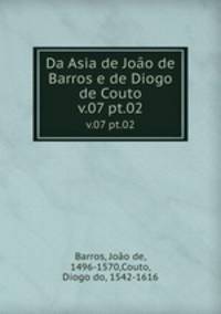 Da Asia de Joo de Barros e de Diogo de Couto. v.07 pt.02