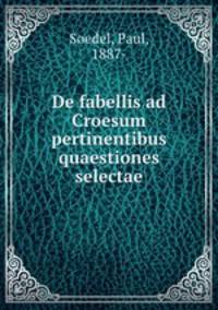 De fabellis ad Croesum pertinentibus quaestiones selectae