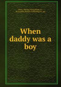 When daddy was a boy
