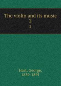 The violin and its music. 2