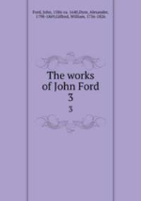 The works of John Ford. 3