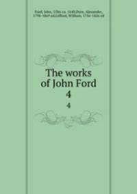 The works of John Ford. 4