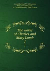 The works of Charles and Mary Lamb. 1