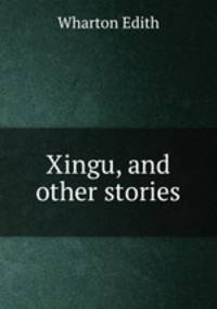 Xingu, and other stories