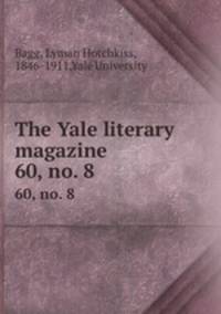 The Yale literary magazine. 60, no. 8