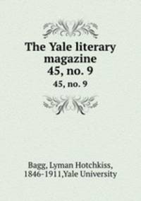 The Yale literary magazine. 45, no. 9