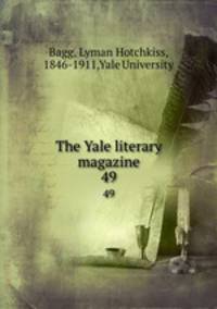The Yale literary magazine. 49