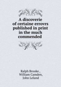A discoverie of certaine errovrs published in print in the much commended .