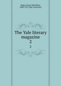 The Yale literary magazine. 2