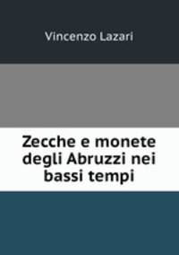 Zecche e monete degli Abruzzi nei bassi tempi