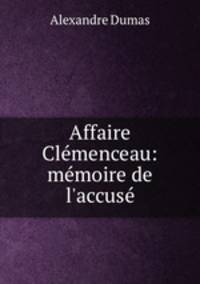 Affaire Clemenceau: memoire de l