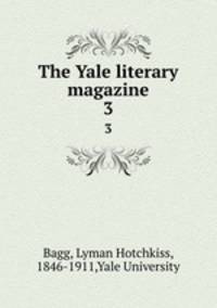 The Yale literary magazine. 3