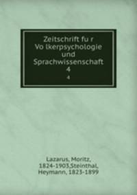 Zeitschrift fur Volkerpsychologie und Sprachwissenschaft. 4